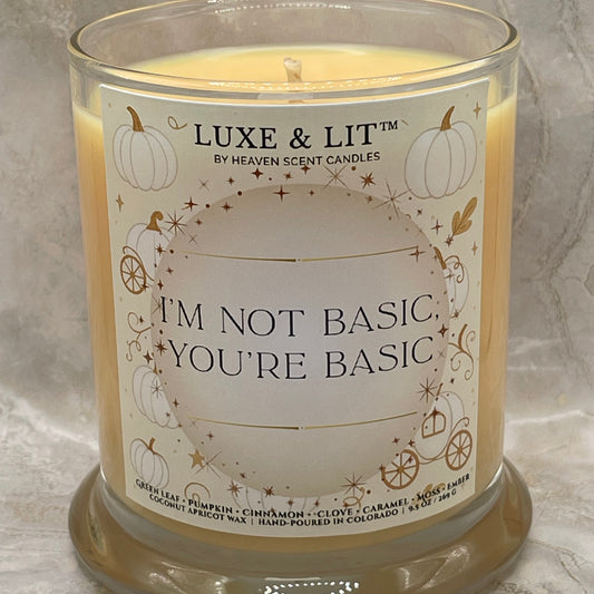 I’m Not Basic, You’re Basic